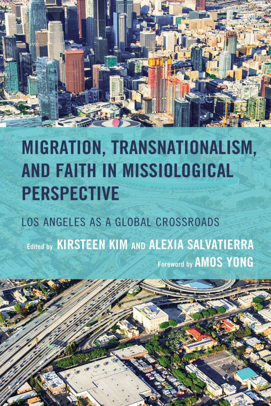 Migration, Transnationalism, and Faith in Missiological Perspective Los Angeles as a Global Crossroads 1st Edition â€“ PDF/EPUB Version Downloadable