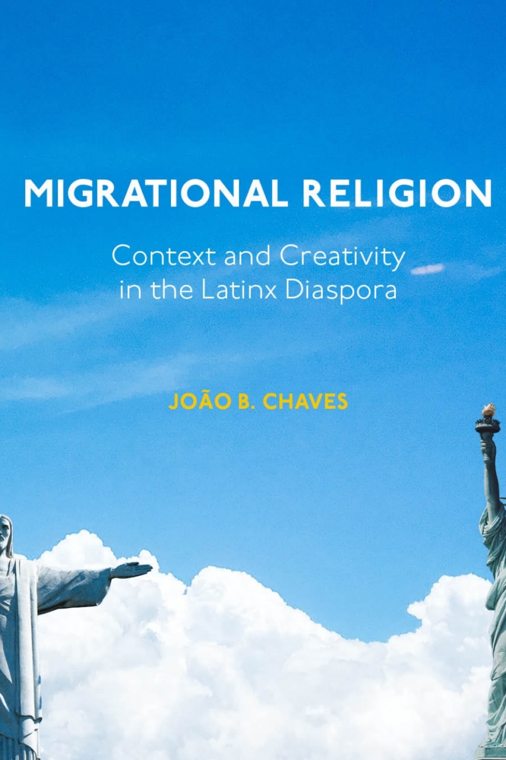 Migrational Religion Context and Creativity in the Latinx Diaspora  â€“ PDF/EPUB Version Downloadable