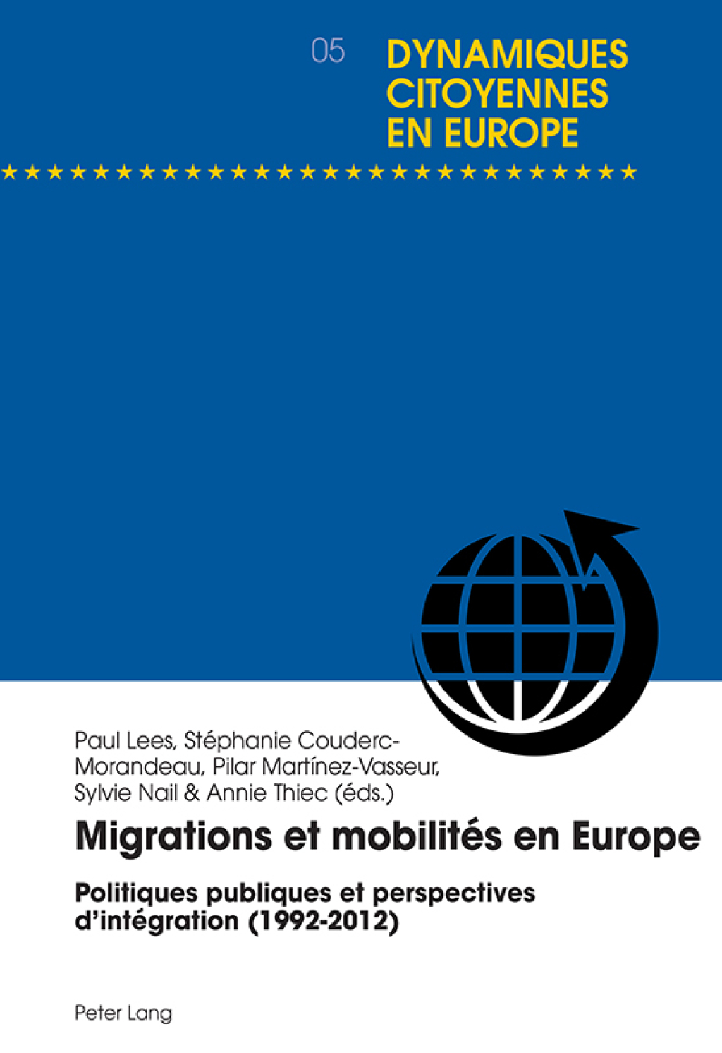 Migrations et mobilitÃ©s en Europe Politiques publiques et perspectives dintÃ©gration (1992-2012) 1st Edition â€“ PDF/EPUB Version Downloadable