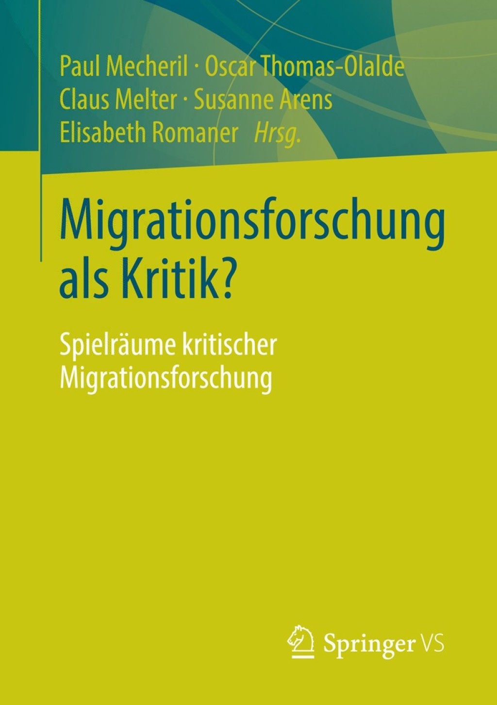 Migrationsforschung als Kritik? SpielrÃ¤ume kritischer Migrationsforschung  â€“ PDF/EPUB Version Downloadable