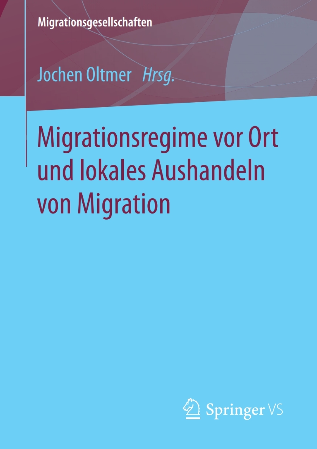 Migrationsregime vor Ort und lokales Aushandeln von Migration  â€“ PDF/EPUB Version Downloadable
