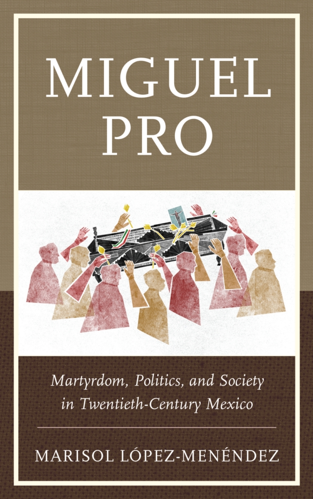Miguel Pro Martyrdom, Politics, and Society in Twentieth-Century Mexico 1st Edition â€“ PDF/EPUB Version Downloadable
