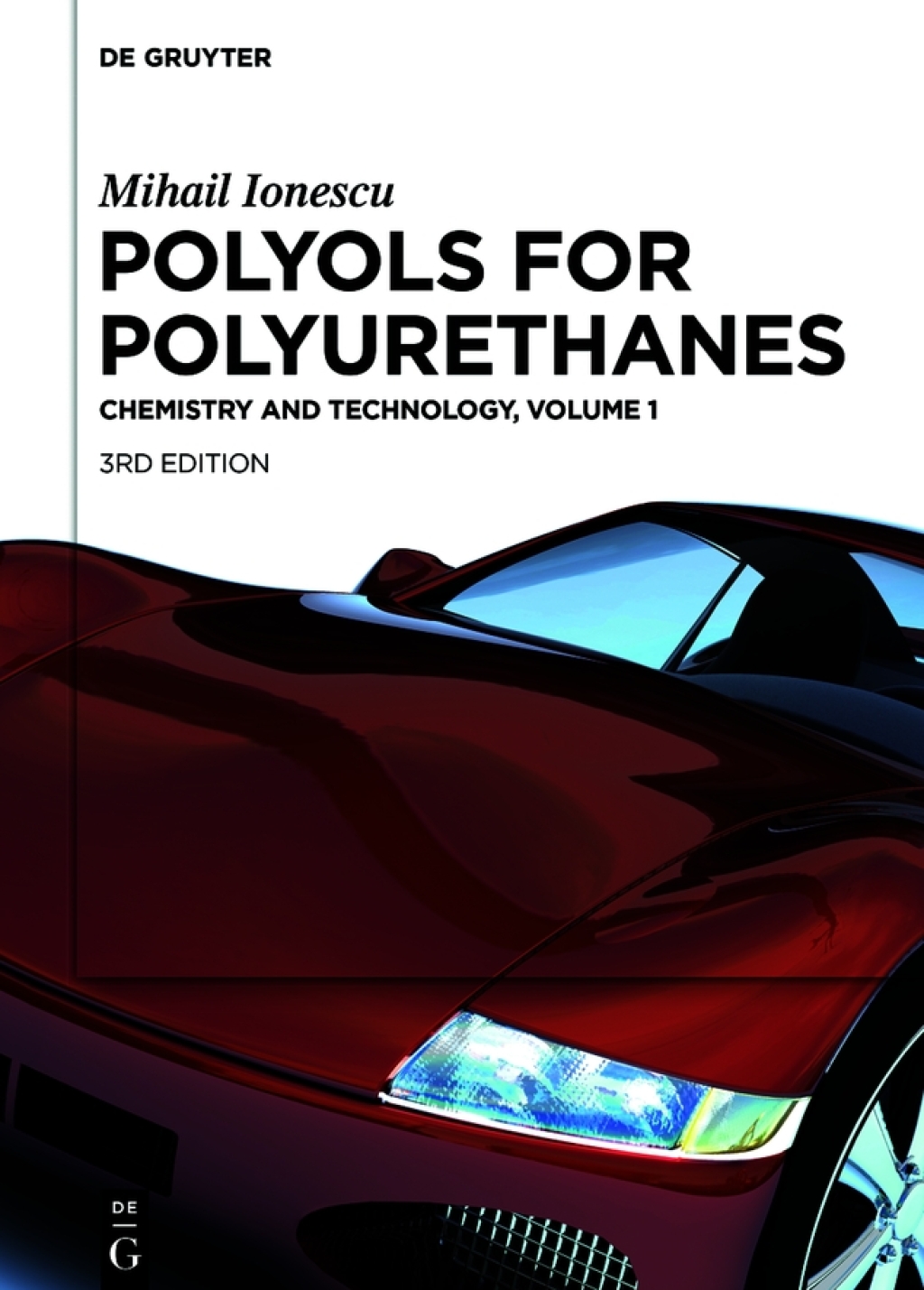 Mihail Ionescu: Polyols for Polyurethanes. Volume 1 3rd Edition â€“ PDF/EPUB Version Downloadable