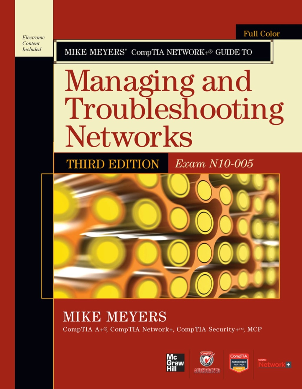Mike Meyersâ€™ CompTIA Network+ Guide to Managing and Troubleshooting Networks, 3rd Edition (Exam N10-005) 3rd Edition â€“ PDF/EPUB Version Downloadable