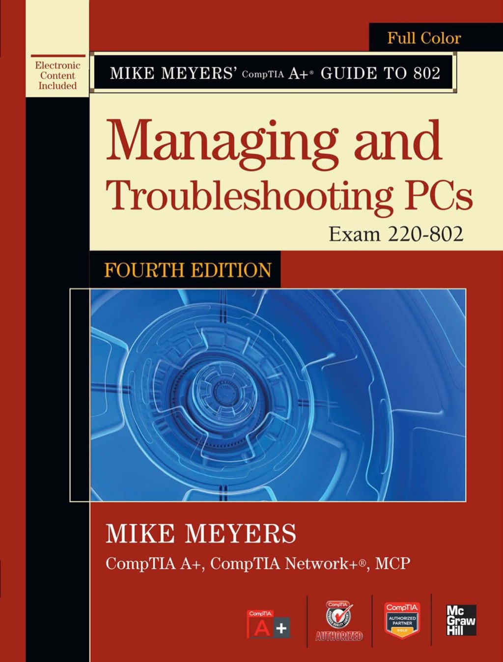 Mike Meyers' CompTIA A+ Guide to 802 Managing and Troubleshooting PCs, Fourth Edition (Exam 220-802) 4th Edition â€“ PDF/EPUB Version Downloadable
