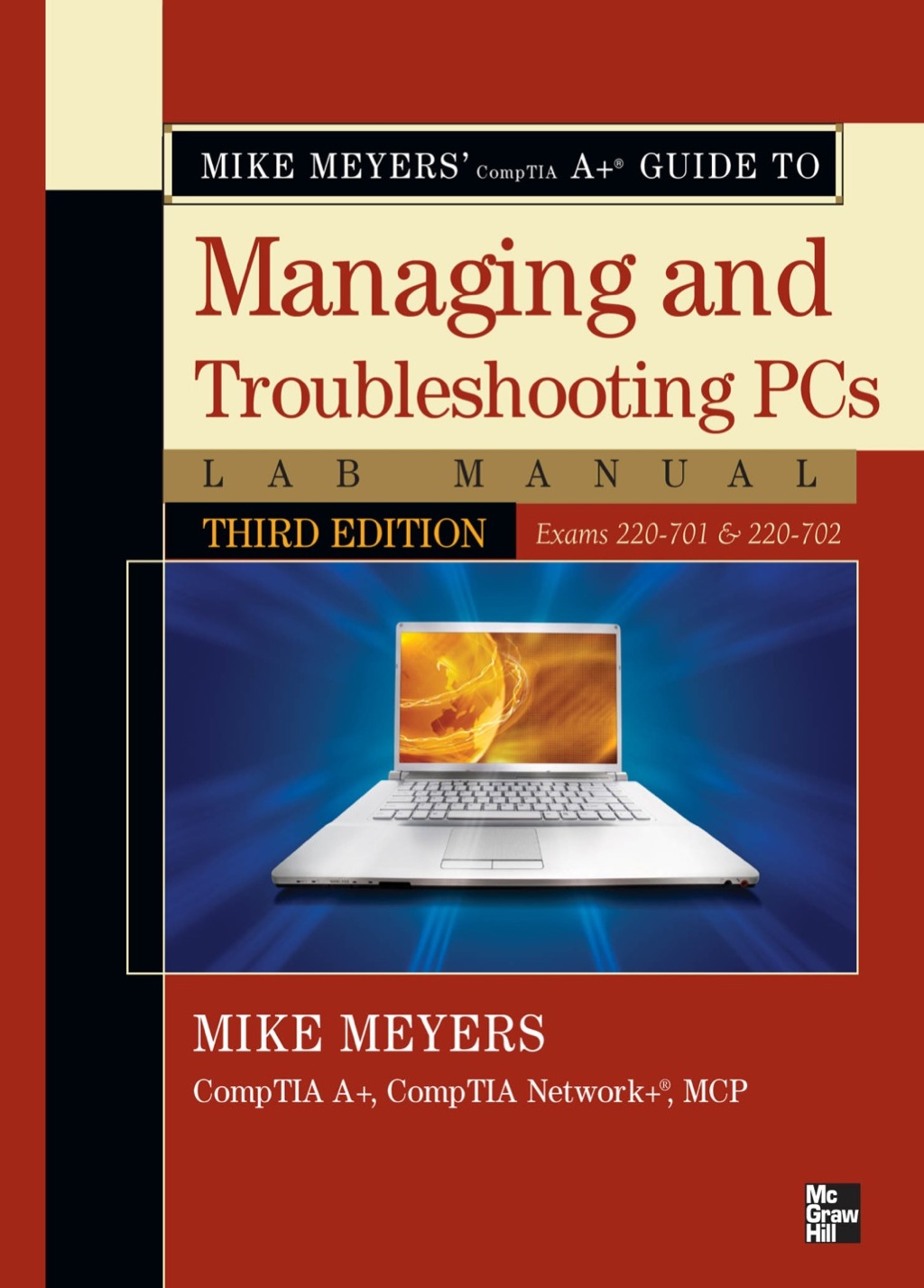 Mike Meyers' CompTIA A Guide to Managing & Troubleshooting PCs Lab Manual, Third Edition (Exams 220-701 & 220-702) 3rd Edition â€“ PDF/EPUB Version Downloadable