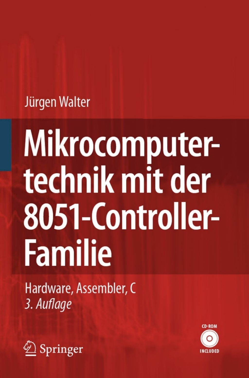 Mikrocomputertechnik mit der 8051-Controller-Familie Hardware, Assembler, C 3rd Edition â€“ PDF/EPUB Version Downloadable