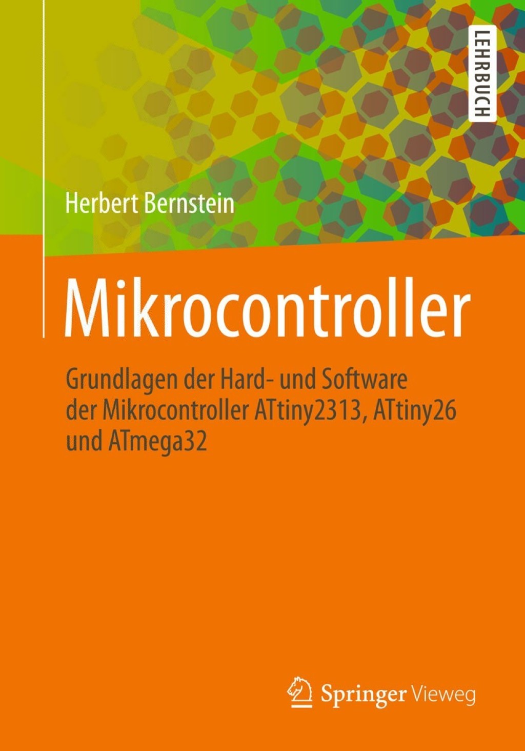 Mikrocontroller Grundlagen der Hard- und Software der Mikrocontroller ATtiny2313, ATtiny26 und ATmega32  â€“ PDF/EPUB Version Downloadable