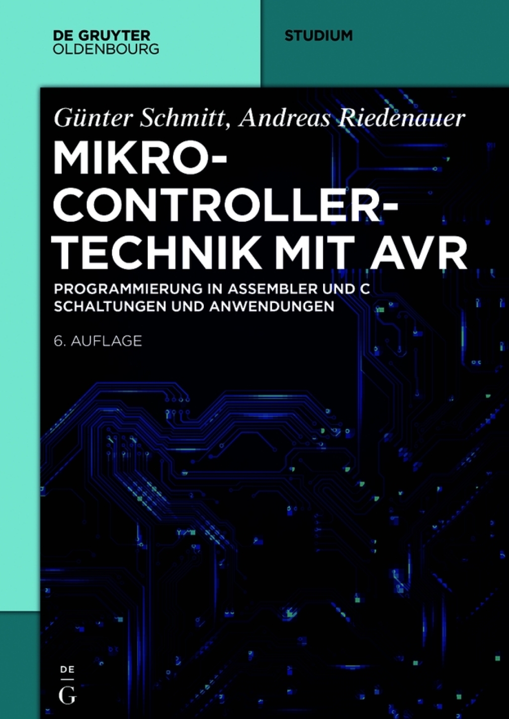 Mikrocontrollertechnik mit AVR Programmierung in Assembler und C â€“ Schaltungen und Anwendungen 6th Edition â€“ PDF/EPUB Version Downloadable