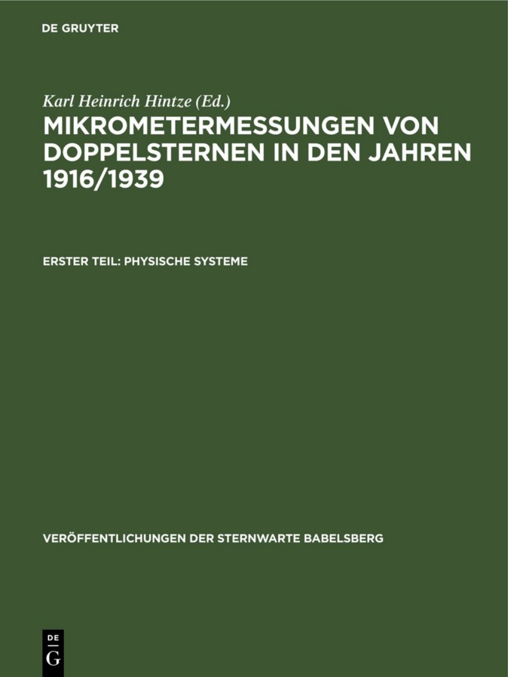 Mikrometermessungen von Doppelsternen in den Jahren 1916/1939 Teil 1: Physische Systeme 1st Edition â€“ PDF/EPUB Version Downloadable