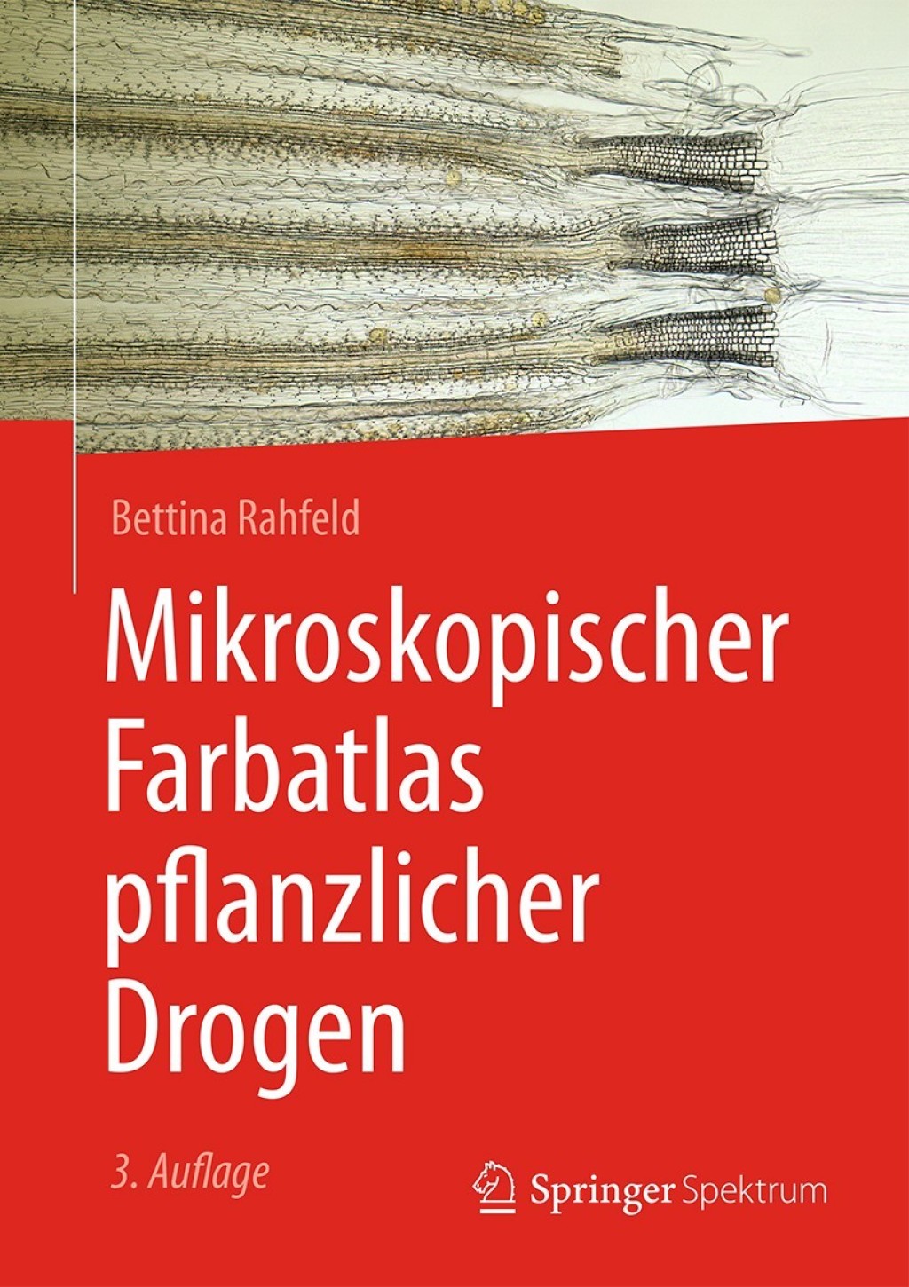 Mikroskopischer Farbatlas pflanzlicher Drogen 3rd Edition â€“ PDF/EPUB Version Downloadable