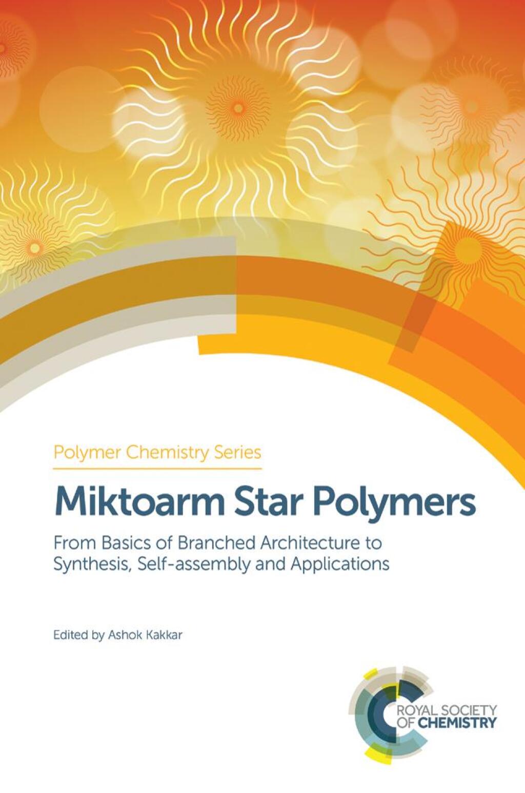 Miktoarm Star Polymers From Basics of Branched Architecture to Synthesis, Self-assembly and Applications 1st Edition â€“ PDF/EPUB Version Downloadable