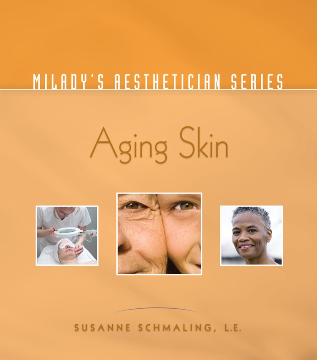 Milady'sâ„¢ Aesthetician Series: Aging Skin 1st Edition â€“ PDF/EPUB Version Downloadable