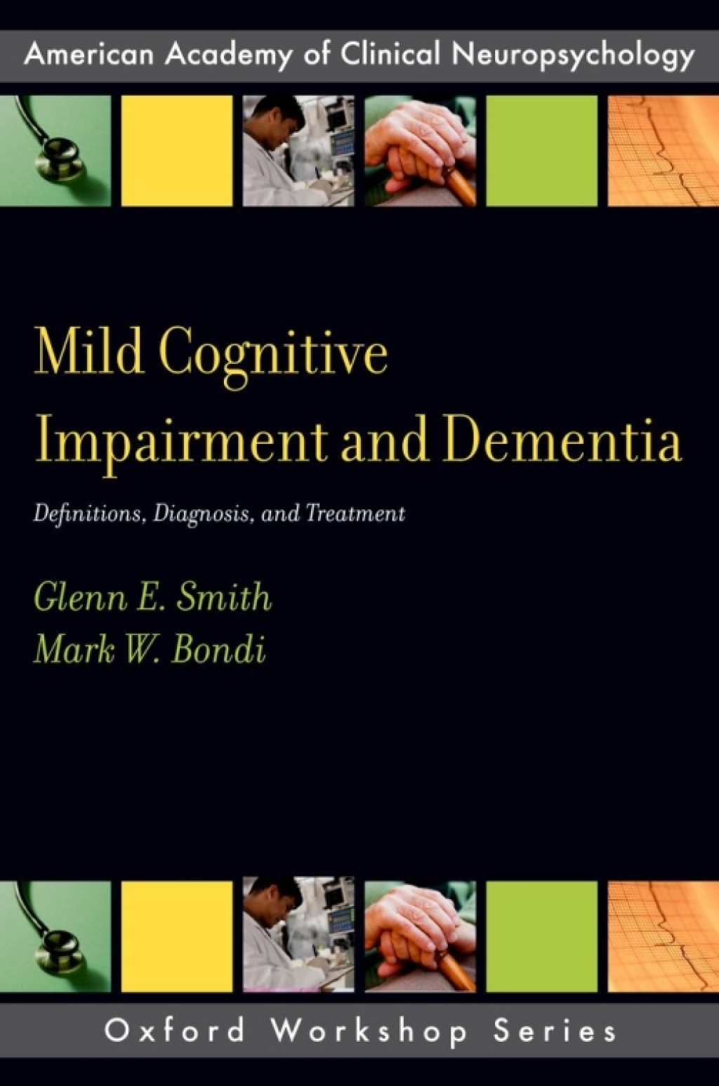 Mild Cognitive Impairment and Dementia Definitions, Diagnosis, and Treatment  â€“ PDF/EPUB Version Downloadable