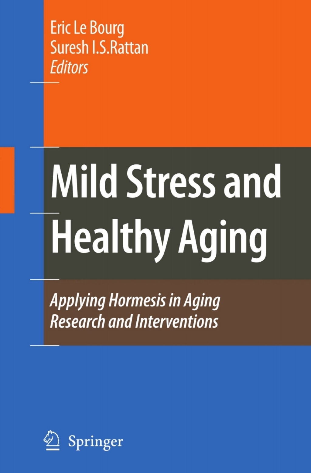 Mild Stress and Healthy Aging Applying hormesis in aging research and interventions  â€“ PDF/EPUB Version Downloadable