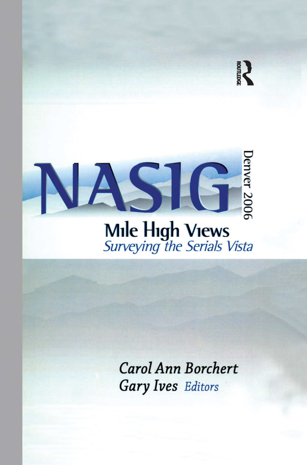 Mile-High Views Surveying the Serials Vista: NASIG 2006 1st Edition â€“ PDF/EPUB Version Downloadable