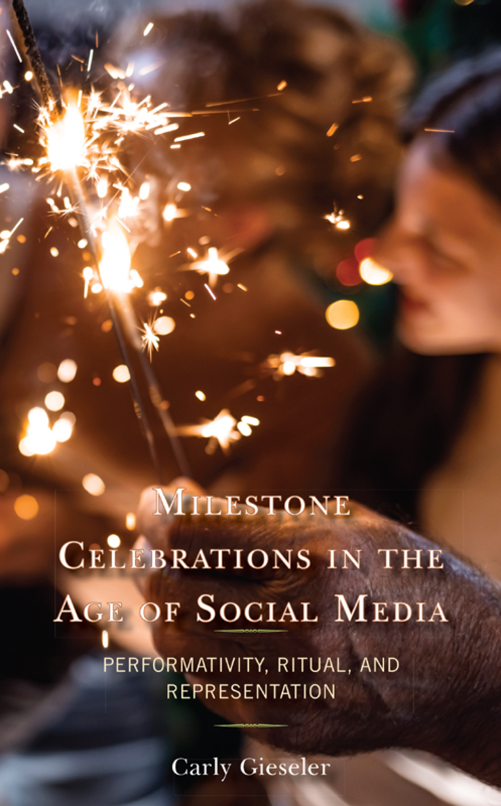 Milestone Celebrations in the Age of Social Media Performativity, Ritual, and Representation 1st Edition â€“ PDF/EPUB Version Downloadable