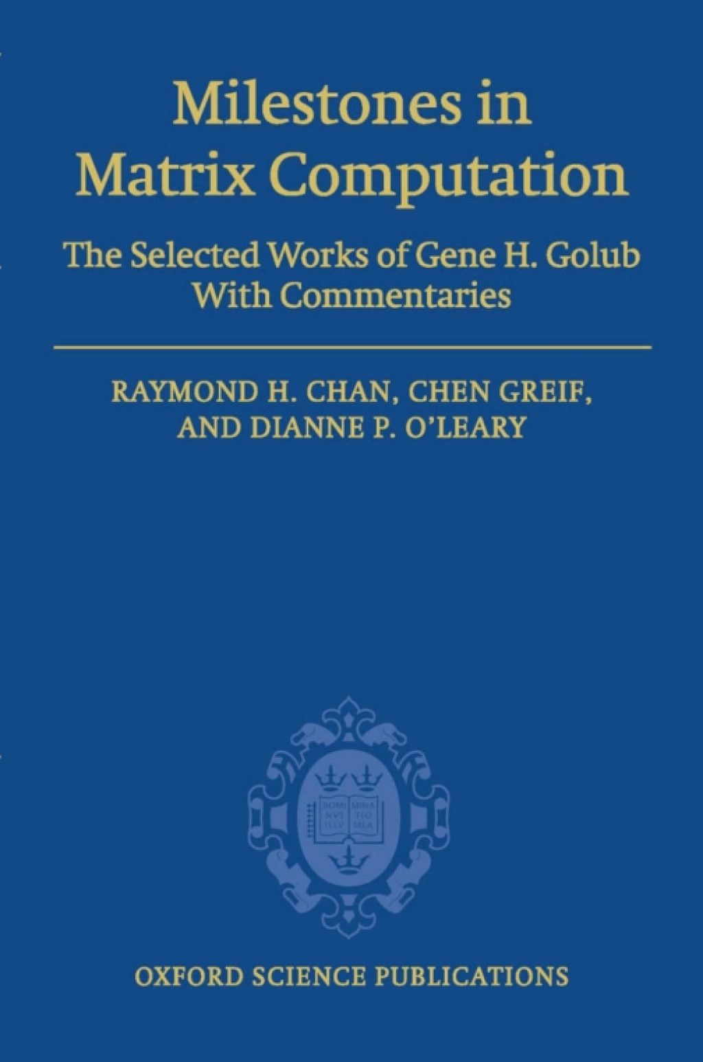 Milestones in Matrix Computation The selected works of Gene H. Golub with commentaries 1st Edition â€“ PDF/EPUB Version Downloadable