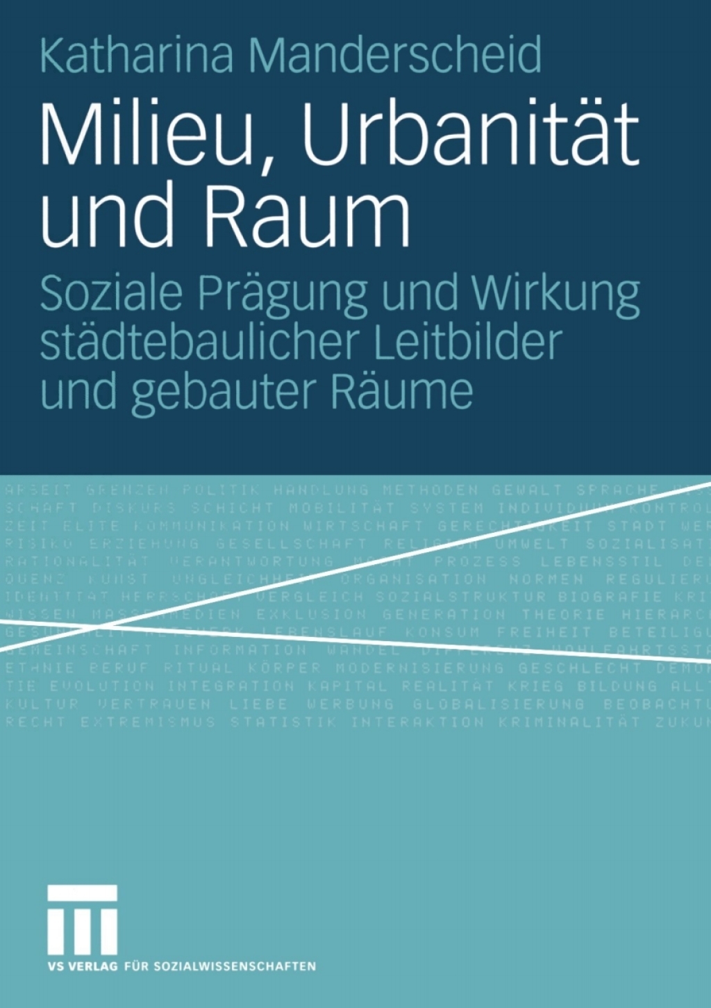 Milieu, UrbanitÃ¤t und Raum Soziale PrÃ¤gung und Wirkung stÃ¤dtebaulicher Leitbilder und gebauter RÃ¤ume  â€“ PDF/EPUB Version Downloadable