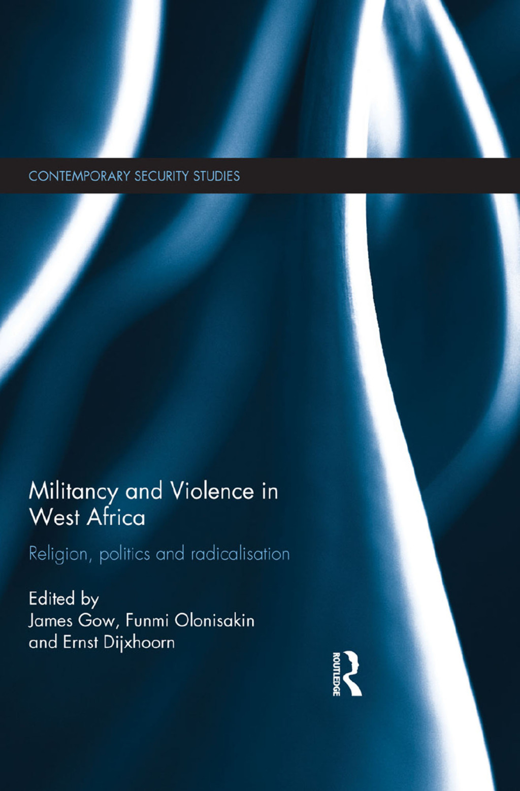 Militancy and Violence in West Africa Religion, politics and radicalisation 1st Edition â€“ PDF/EPUB Version Downloadable