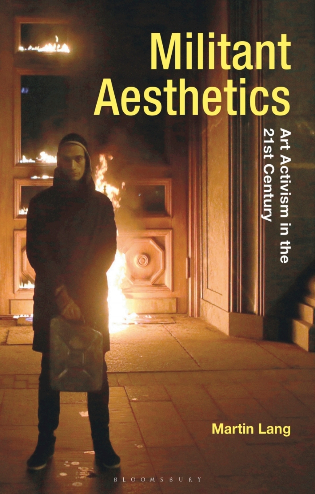 Militant Aesthetics Art Activism in the 21st Century 1st Edition â€“ PDF/EPUB Version Downloadable