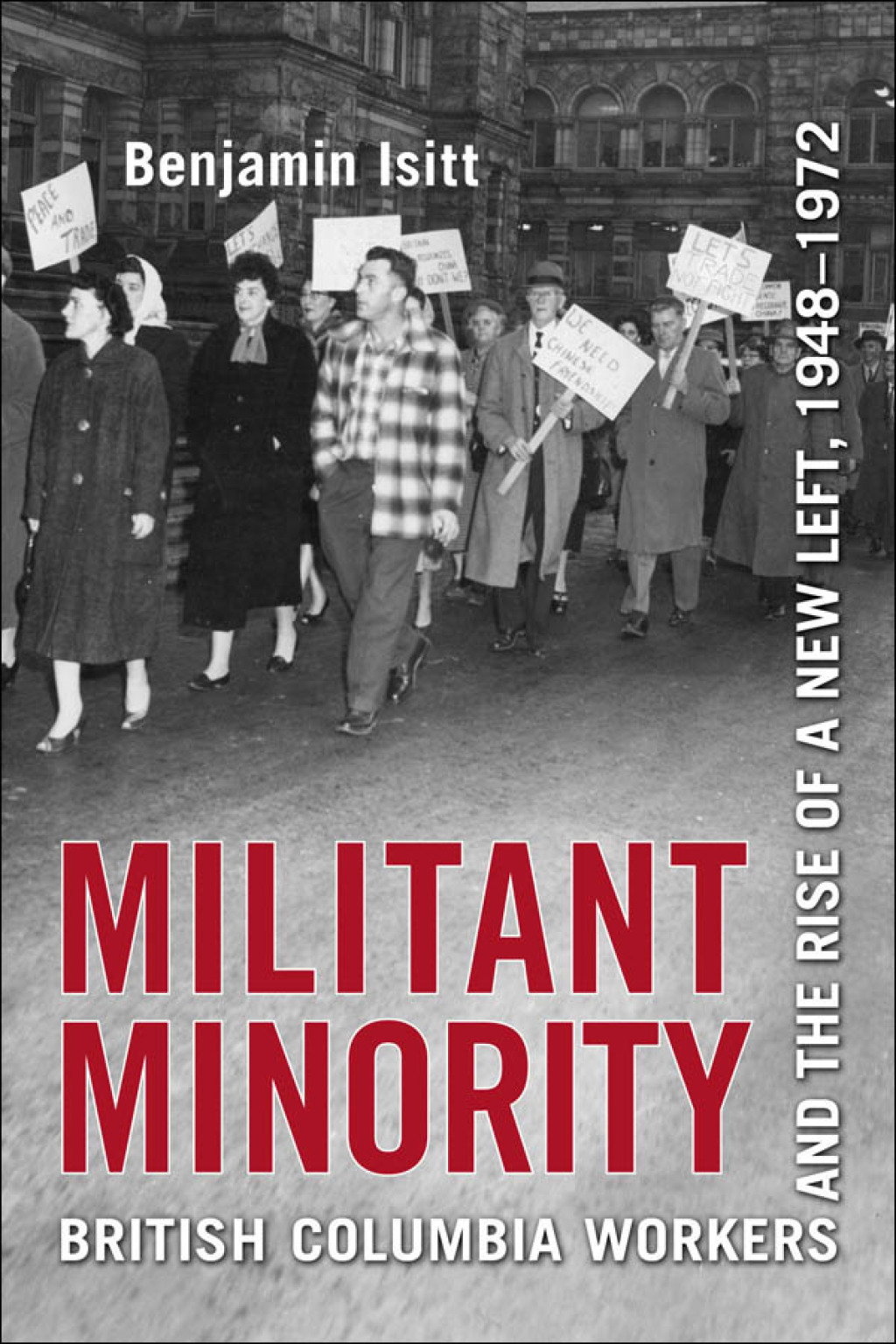 Militant Minority British Columbia Workers and the Rise of a New Left, 1948-1972 1st Edition â€“ PDF/EPUB Version Downloadable