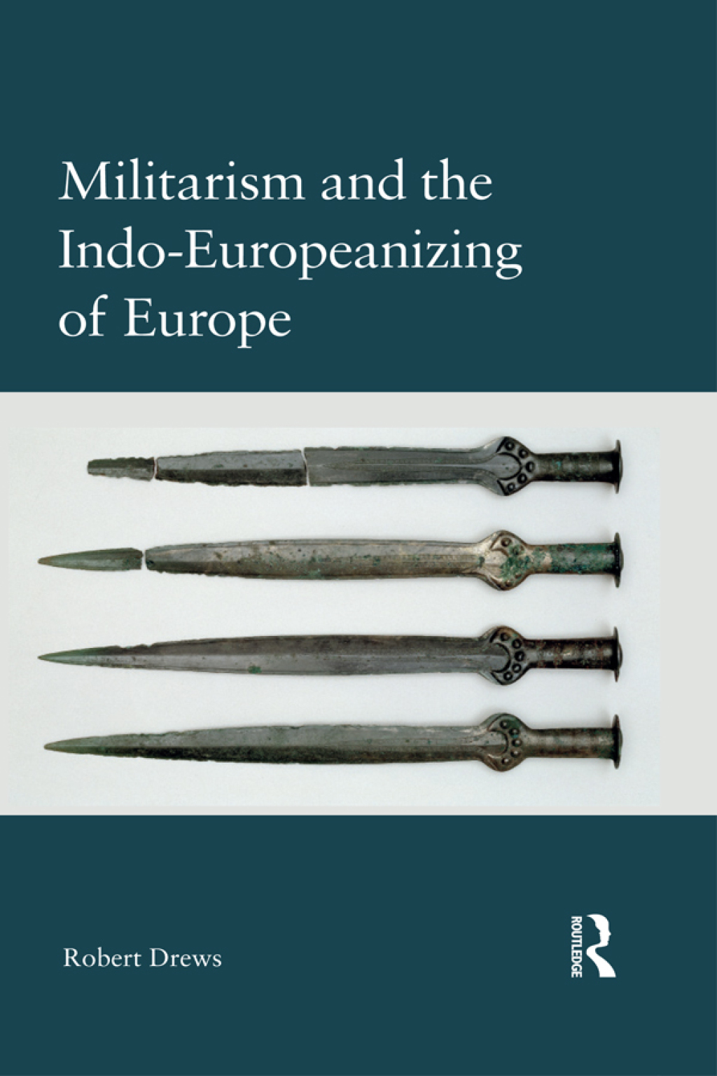 Militarism and the Indo-Europeanizing of Europe 1st Edition â€“ PDF/EPUB Version Downloadable