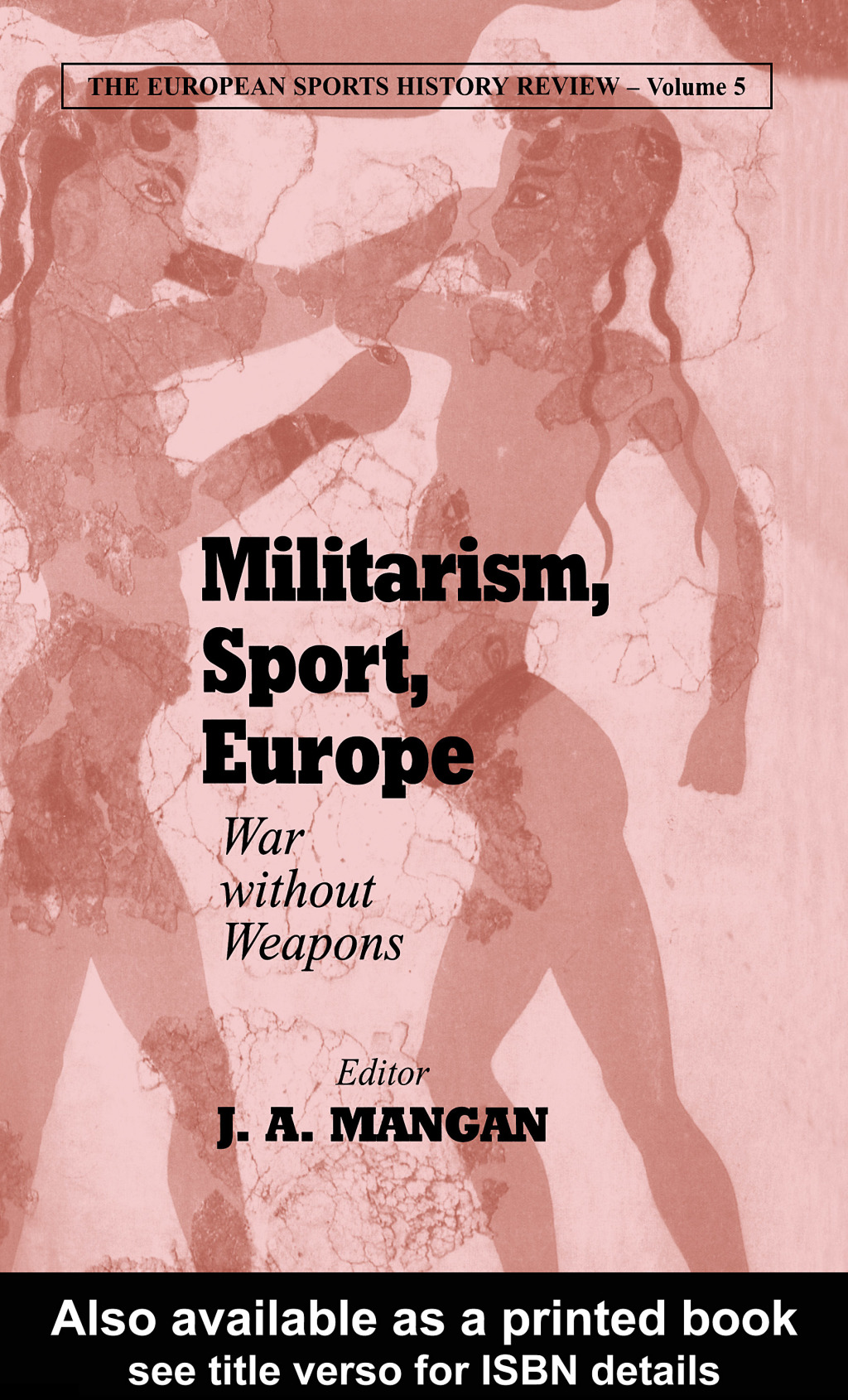 Militarism, Sport, Europe War Without Weapons 1st Edition â€“ PDF/EPUB Version Downloadable