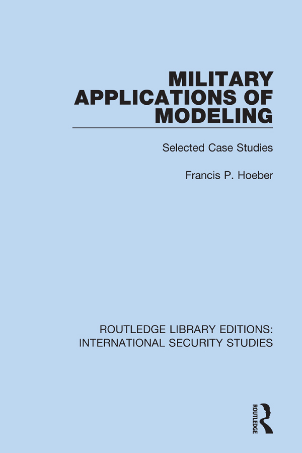Military Applications of Modeling Selected Case Studies 1st Edition â€“ PDF/EPUB Version Downloadable