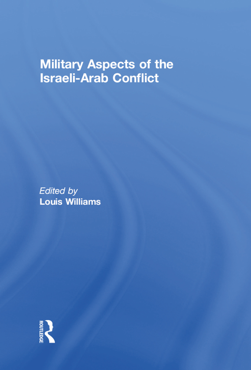 Military Aspects of the Israeli-Arab Conflict 1st Edition â€“ PDF/EPUB Version Downloadable