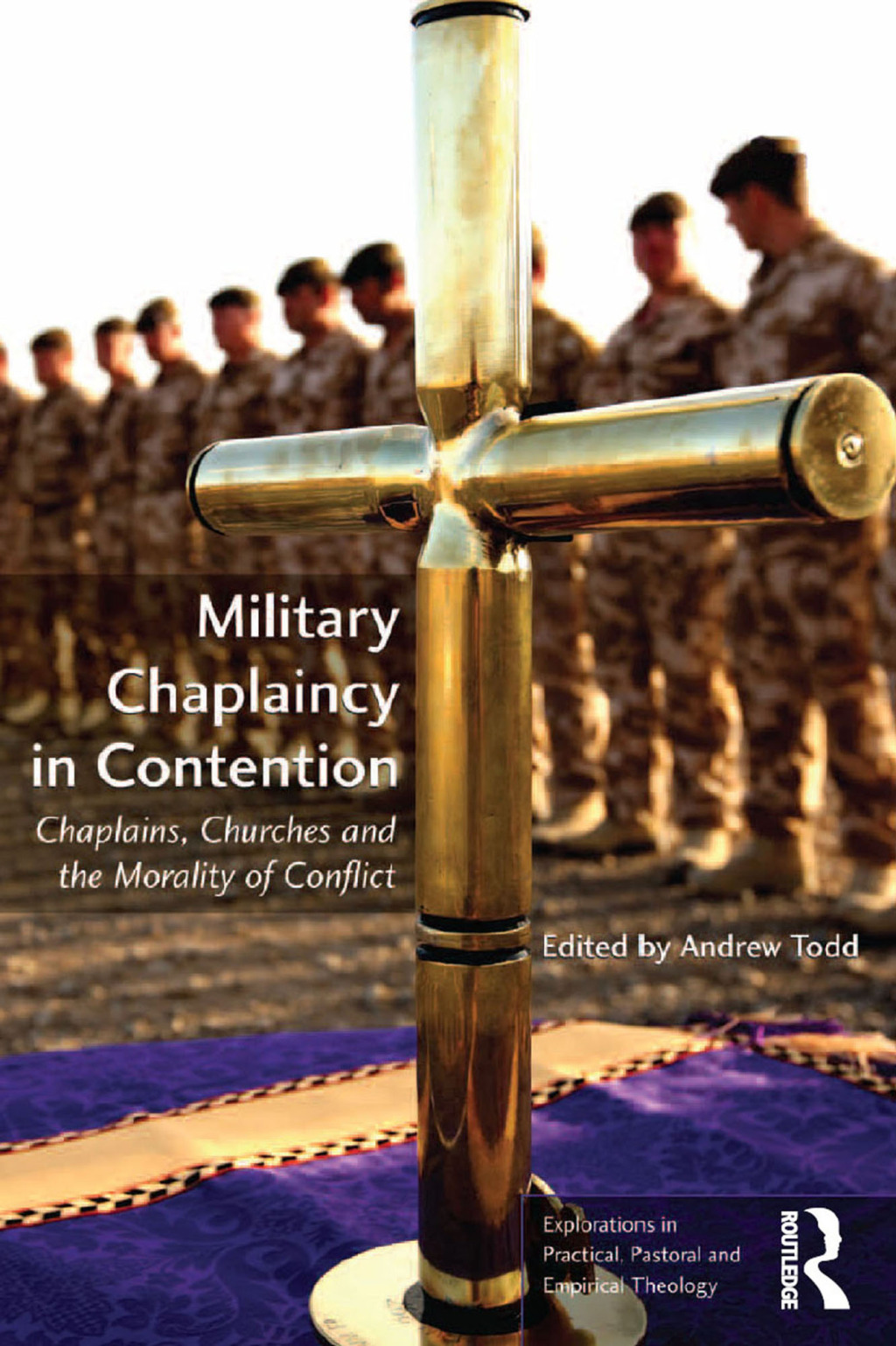Military Chaplaincy in Contention Chaplains, Churches and the Morality of Conflict 1st Edition â€“ PDF/EPUB Version Downloadable