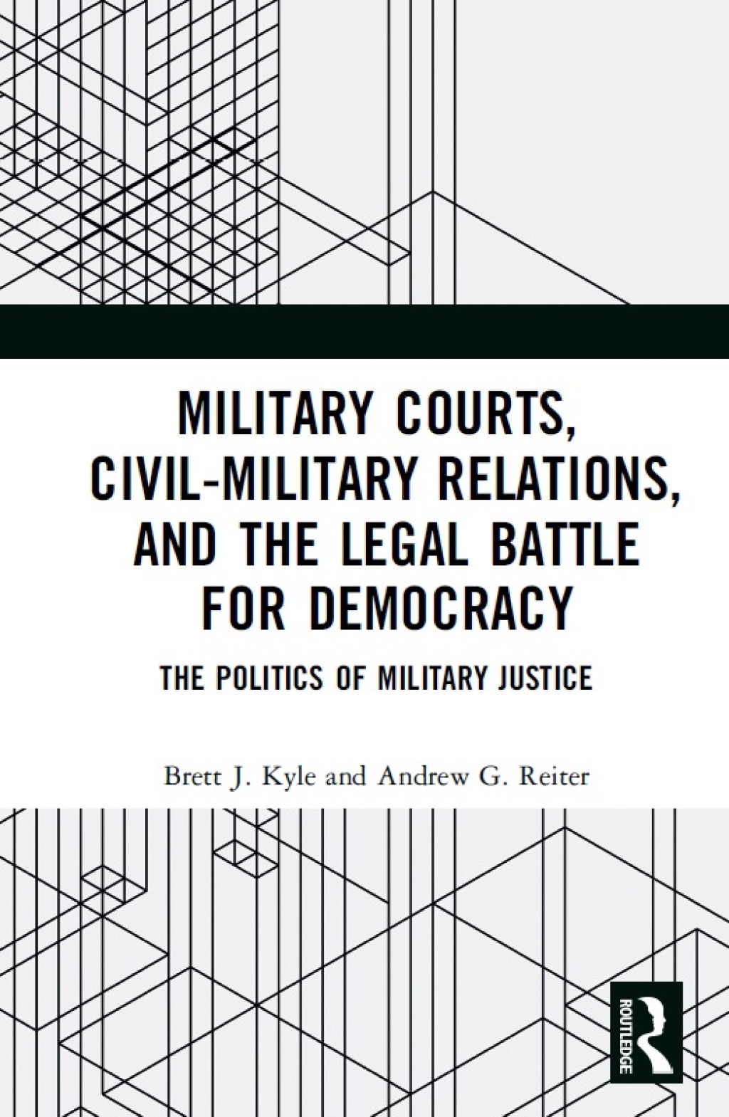 Military Courts, Civil-Military Relations, and the Legal Battle for Democracy The Politics of Military Justice 1st Edition â€“ PDF/EPUB Version Downloadable