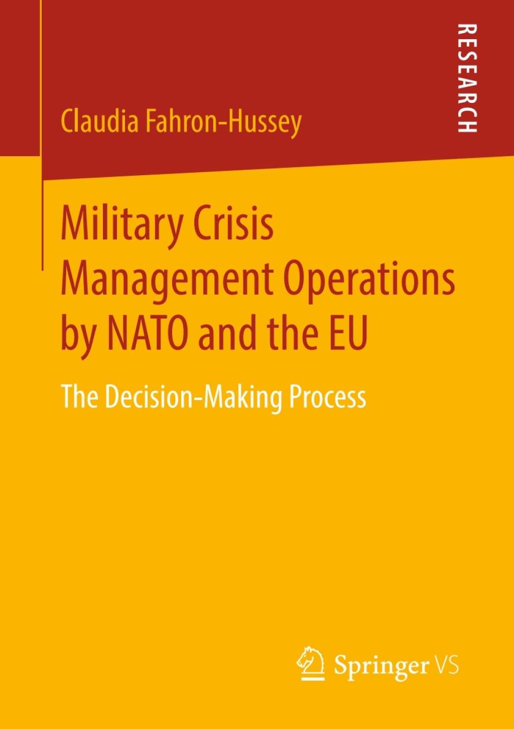 Military Crisis Management Operations by NATO and the EU The Decision-Making Process  â€“ PDF/EPUB Version Downloadable
