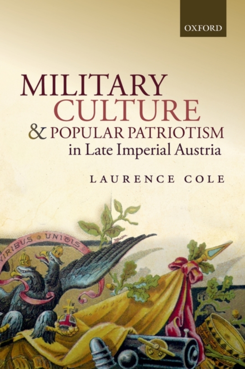 Military Culture and Popular Patriotism in Late Imperial Austria  â€“ PDF/EPUB Version Downloadable