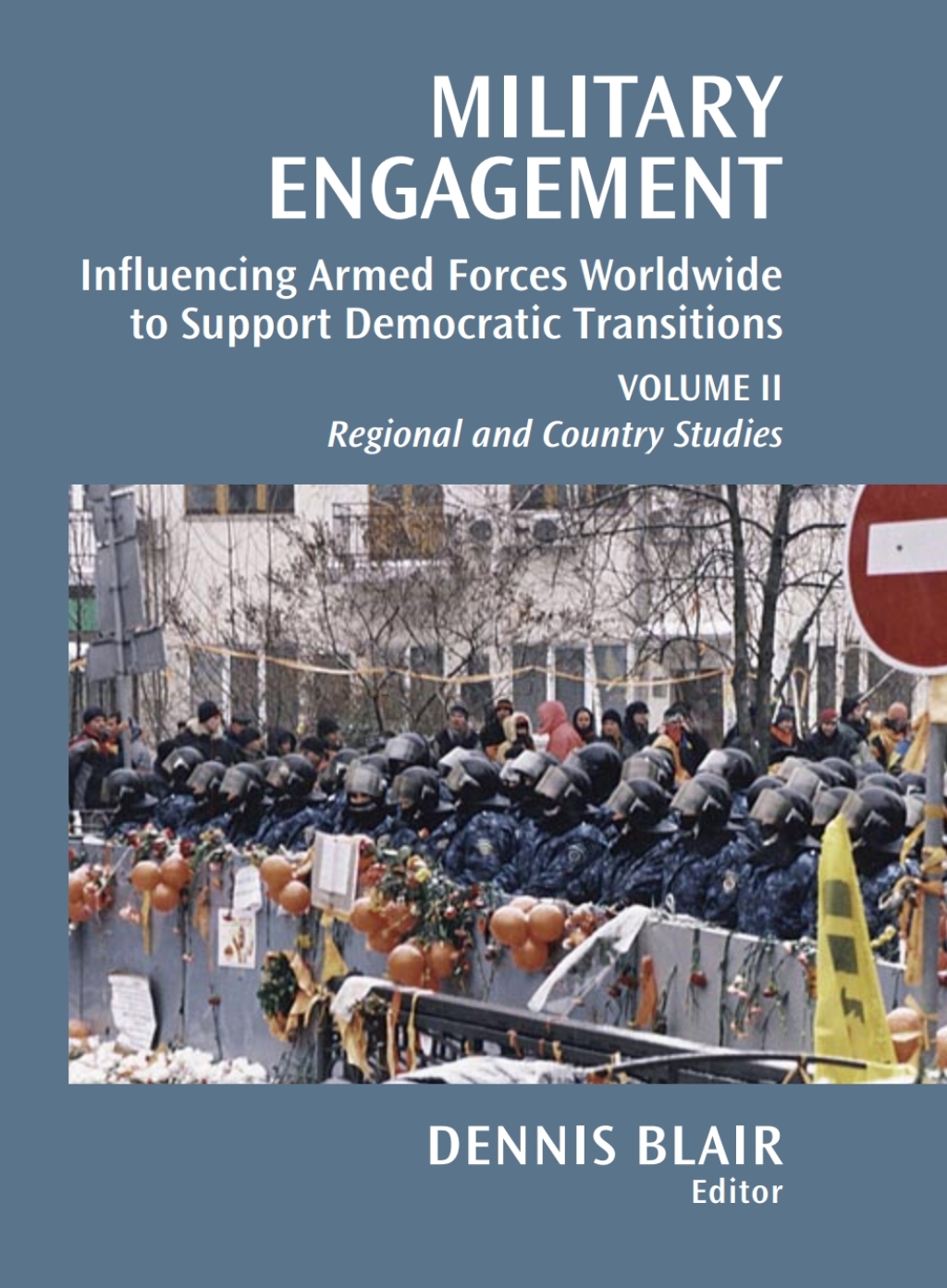 Military Engagement Influencing Armed Forces Worldwide to Support Democratic Transitions, Volume II 1st Edition â€“ PDF/EPUB Version Downloadable