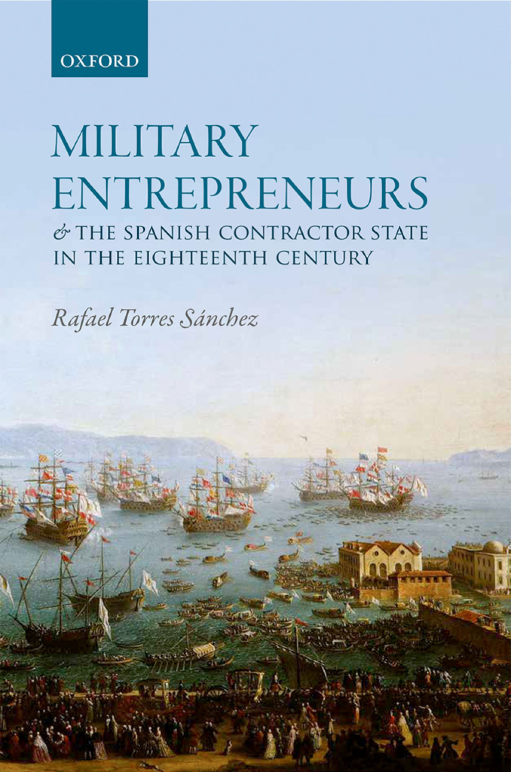 Military Entrepreneurs and the Spanish Contractor State in the Eighteenth Century  â€“ PDF/EPUB Version Downloadable