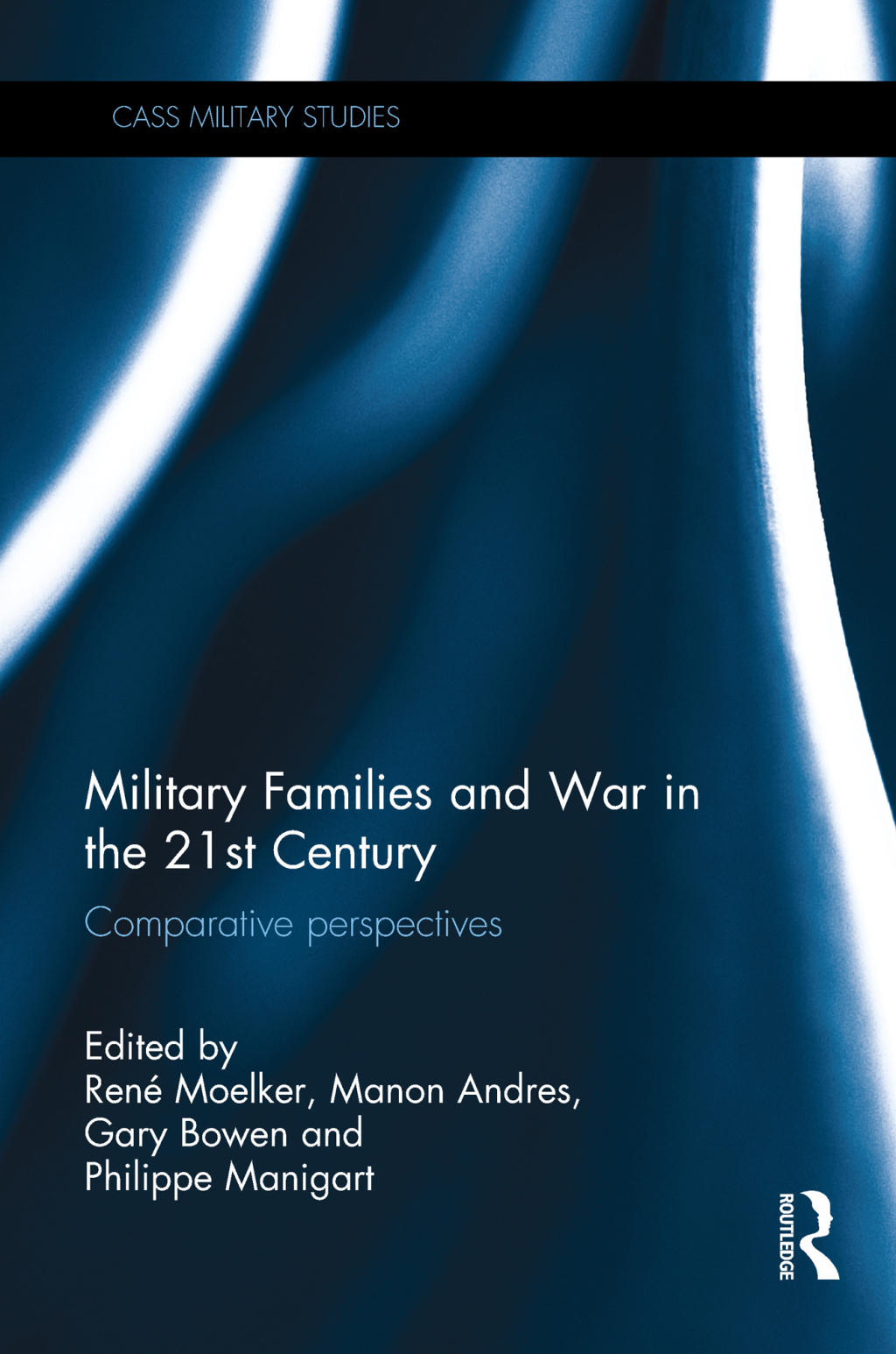 Military Families and War in the 21st Century Comparative perspectives 1st Edition â€“ PDF/EPUB Version Downloadable
