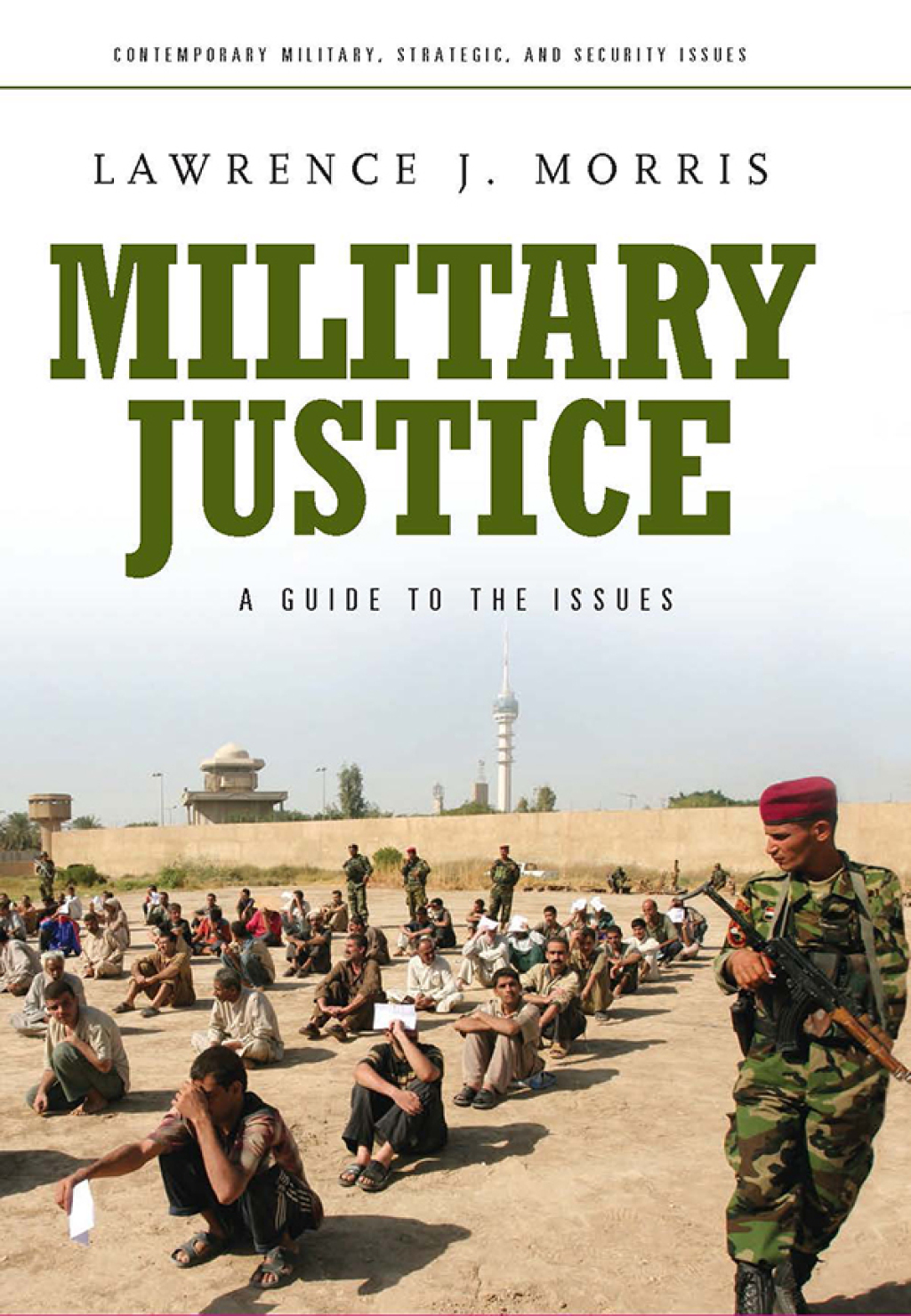 Military Justice A Guide to the Issues 1st Edition â€“ PDF/EPUB Version Downloadable