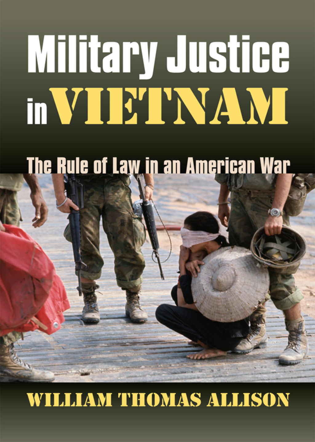 Military Justice in Vietnam The Rule of Law in an American War  â€“ PDF/EPUB Version Downloadable