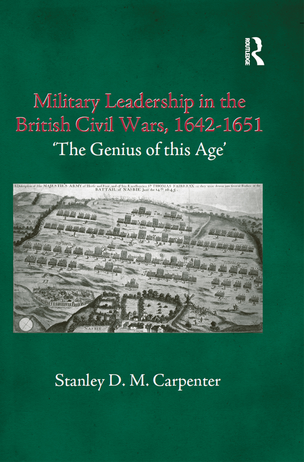 Military Leadership in the British Civil Wars, 1642-1651 'The Genius of this Age' 1st Edition â€“ PDF/EPUB Version Downloadable