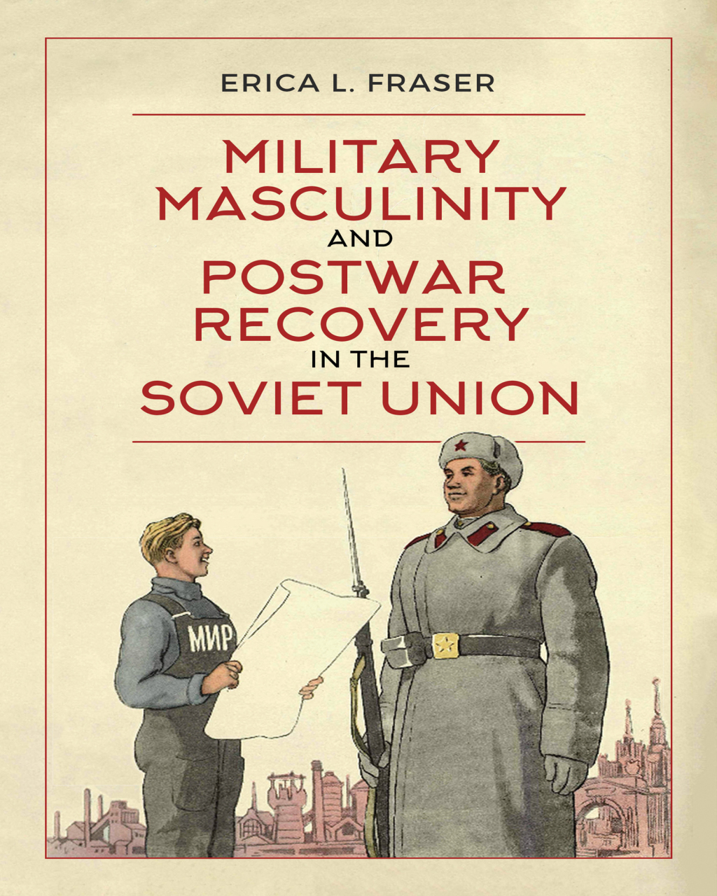 Military Masculinity and Postwar Recovery in the Soviet Union 1st Edition – PDF/EPUB Version Downloadable Military Masculinity and Postwar Recovery in the Soviet Union 1st Edition – PDF/EPUB Version Downloadable - Image 1
