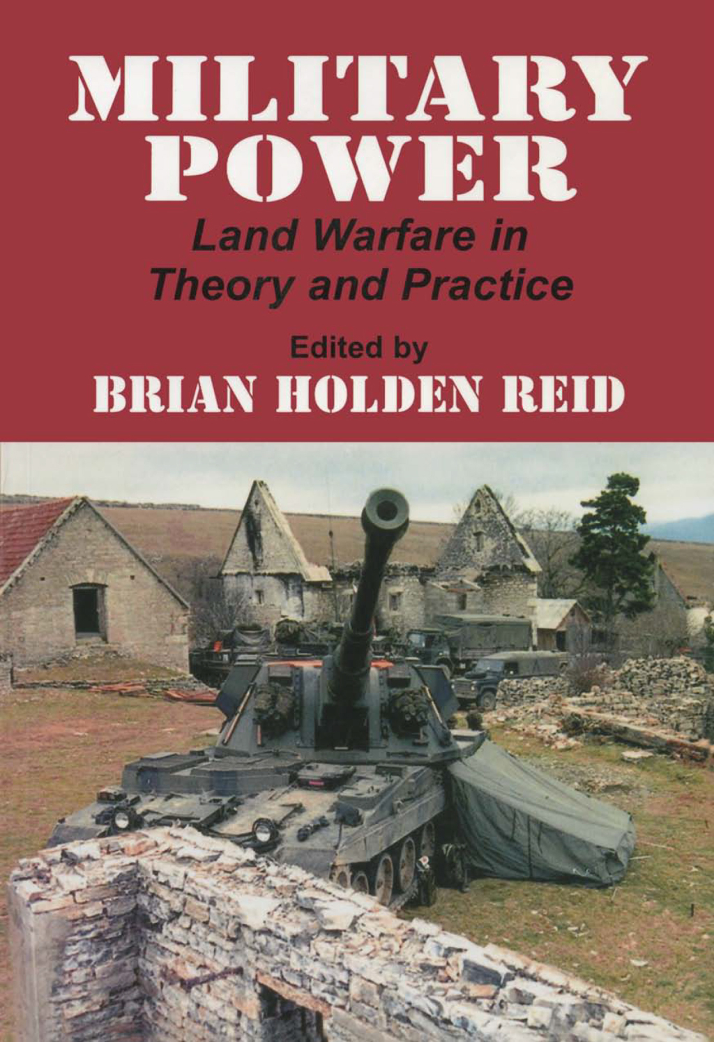 Military Power Land Warfare in Theory and Practice 1st Edition â€“ PDF/EPUB Version Downloadable