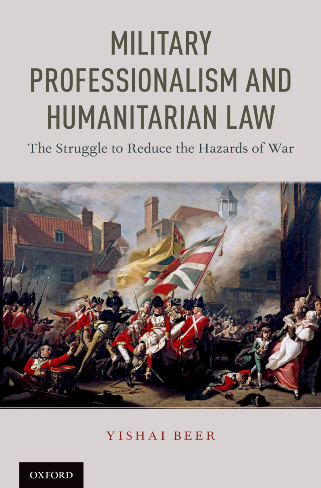 Military Professionalism and Humanitarian Law The Struggle to Reduce the Hazards of War  â€“ PDF/EPUB Version Downloadable