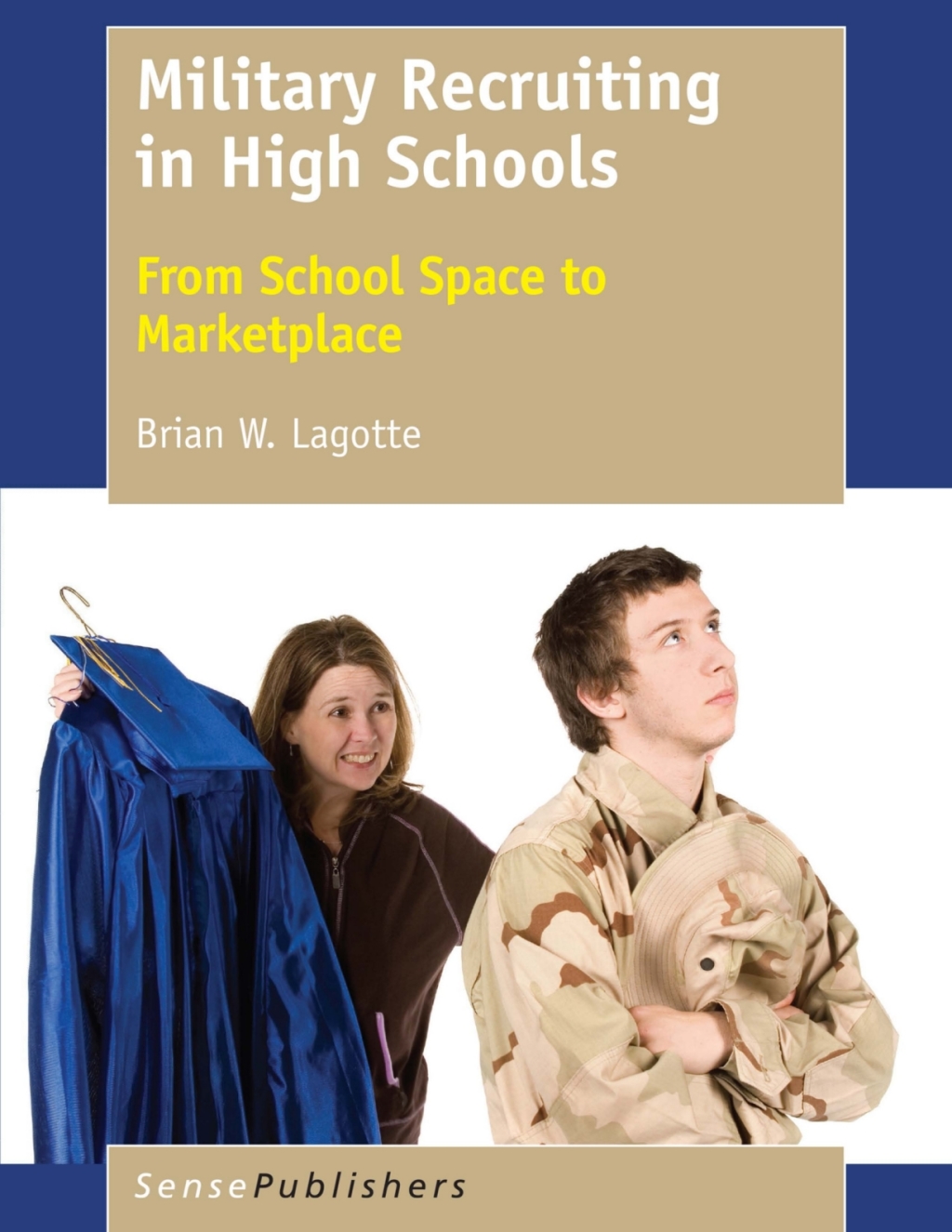 Military Recruiting in High Schools From School Space to Marketplace  â€“ PDF/EPUB Version Downloadable