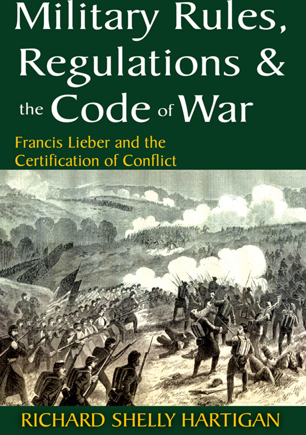 Military Rules, Regulations and the Code of War Francis Lieber and the Certification of Conflict 1st Edition â€“ PDF/EPUB Version Downloadable