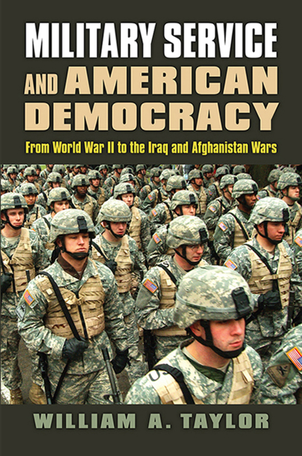 Military Service and American Democracy From World War II to the Iraq and Afghanistan Wars  â€“ PDF/EPUB Version Downloadable