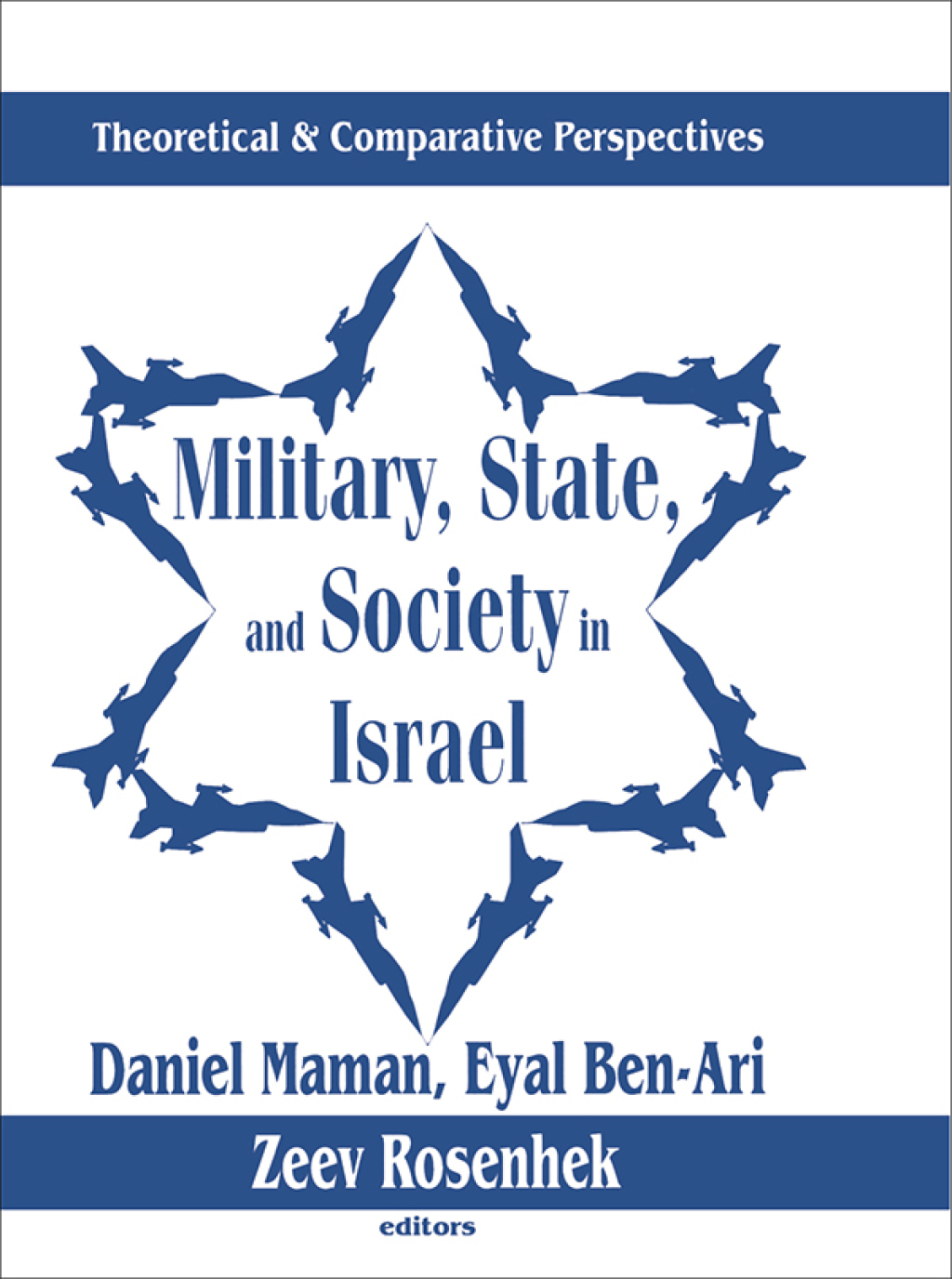 Military, State, and Society in Israel Theoretical and Comparative Perspectives 1st Edition â€“ PDF/EPUB Version Downloadable