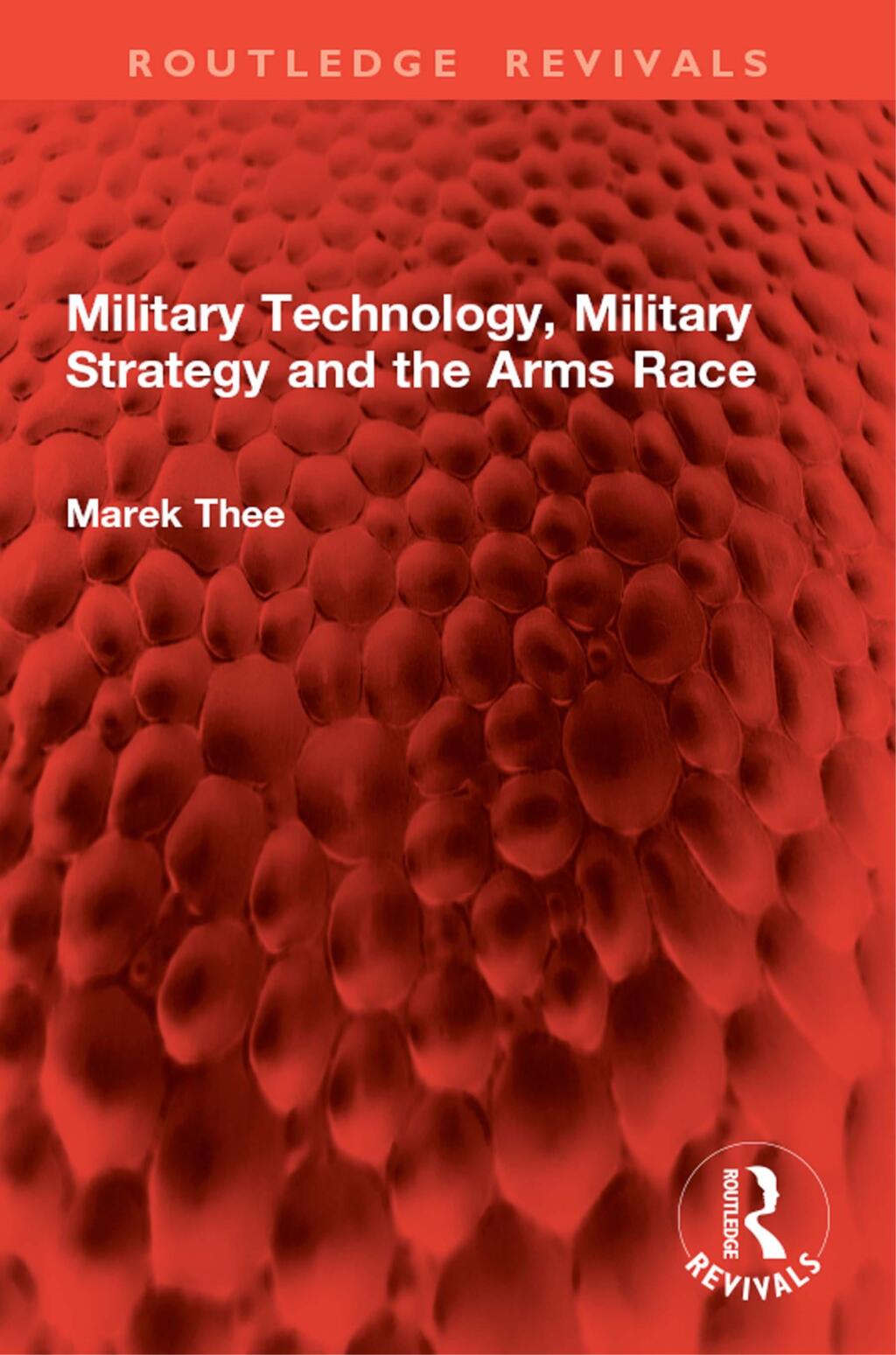 Military Technology, Military Strategy and the Arms Race 1st Edition â€“ PDF/EPUB Version Downloadable