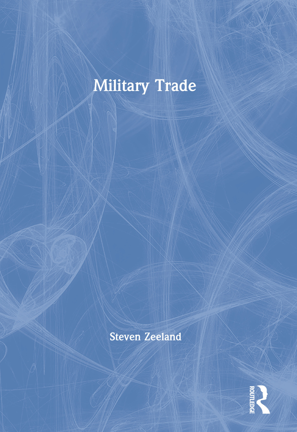 Military Trade 1st Edition â€“ PDF/EPUB Version Downloadable