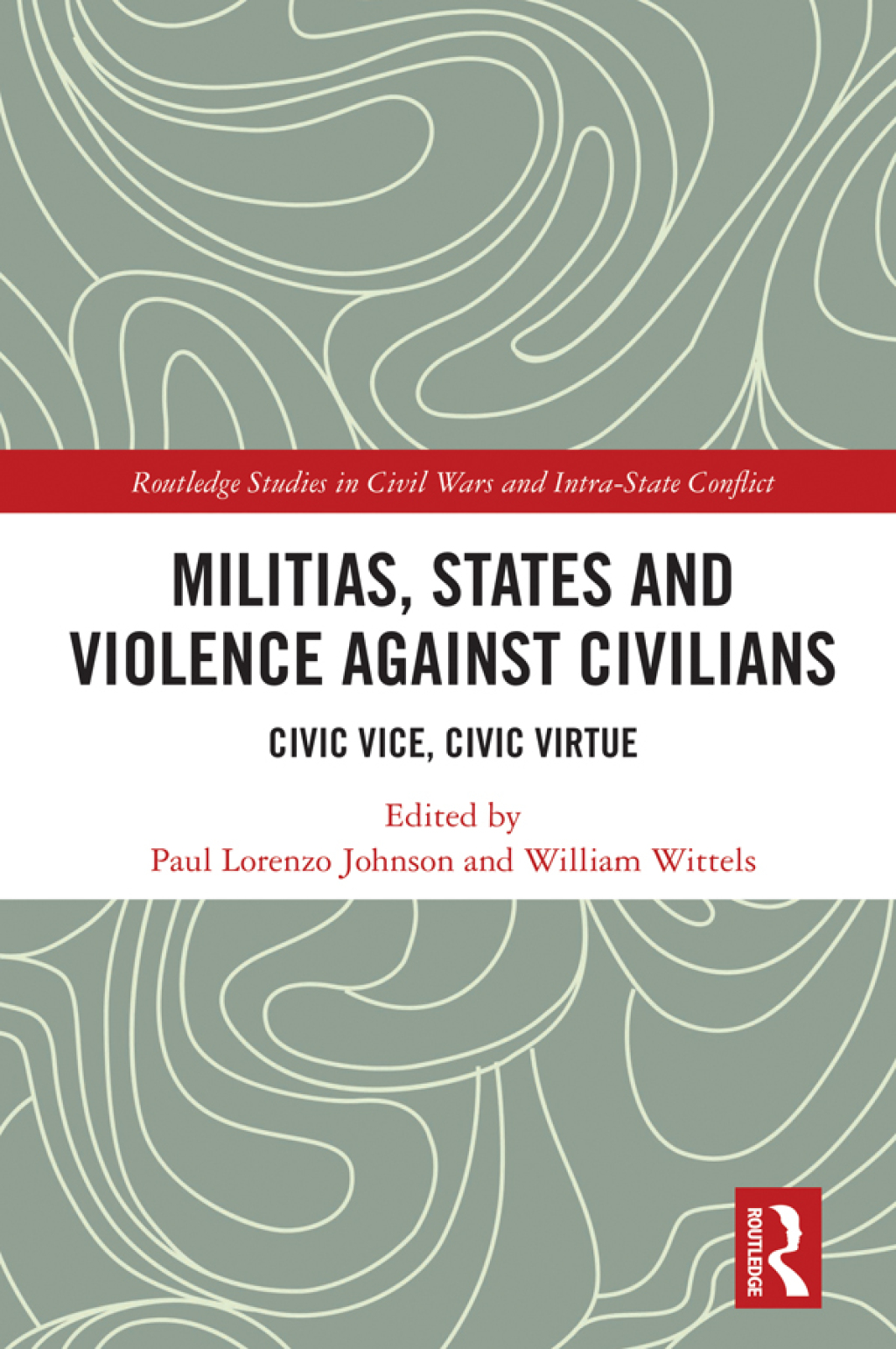 Militias, States and Violence against Civilians Civic Vice, Civic Virtue 1st Edition â€“ PDF/EPUB Version Downloadable